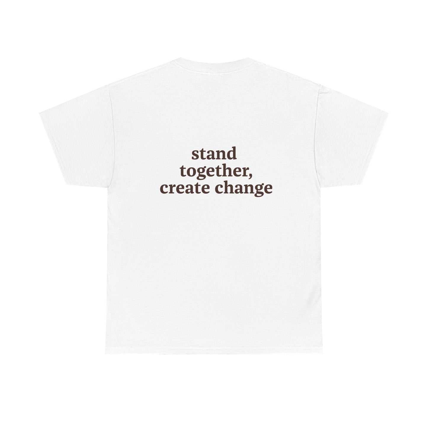 As One. Stand Together, Create Change