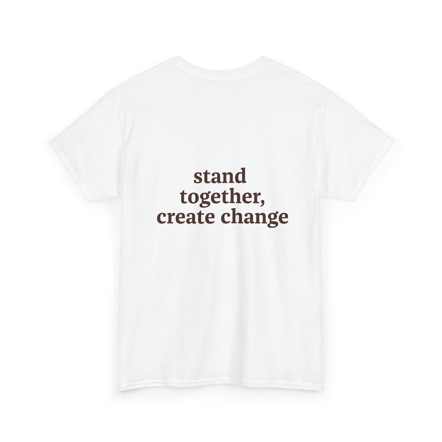 As One. Stand Together, Create Change